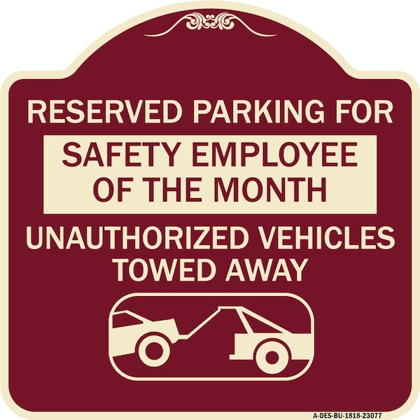 Reserved Parking for Safety Employee of the Month Unauthorized Vehicles Towed Away, BU-1818-23077
